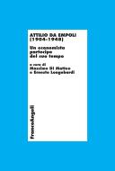 Ebook Attilio da Empoli (1904-1948). Un economista partecipe del suo tempo di AA. VV. edito da Franco Angeli Edizioni