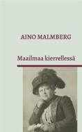 Ebook Maailmaa kierrellessä di Aino Malmberg edito da Books on Demand
