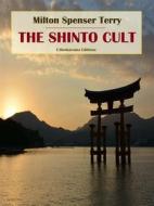 Ebook The Shinto Cult di Milton Spenser Terry edito da E-BOOKARAMA