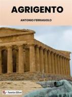 Ebook Agrigento di Antonio Ferraiuolo edito da Passerino