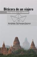 Ebook Bitácora de un Viajero VI di Andrés Schwarcbonn edito da Editorial Alvi Books