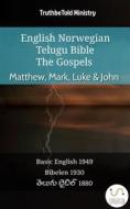 Ebook English Norwegian Telugu Bible - The Gospels - Matthew, Mark, Luke & John di Truthbetold Ministry edito da TruthBeTold Ministry