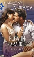 Ebook Fuga in paradiso di Paula Roe edito da HarperCollins Italia
