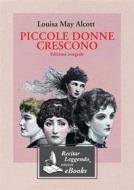 Ebook Piccole donne crescono di Louisa May Alcott edito da Recitar Leggendo