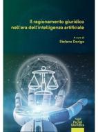 Ebook Il ragionamento giuridico nell'era dell'intelligenza artificiale di Stefano Dorigo edito da Pacini Editore