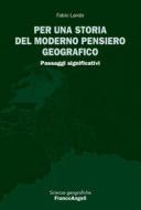 Ebook Per una storia del moderno pensiero geografico di Fabio Lando edito da Franco Angeli Edizioni