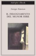 Ebook Il fidanzamento del signor Hire di Georges Simenon edito da Adelphi