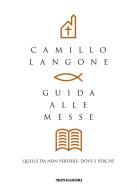 Ebook Guida alle Messe di Langone Camillo edito da Mondadori