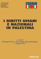 Ebook I diritti umani e nazionali in Palestina di De Luca Giuseppe, Giannangeli Luca edito da Ledizioni