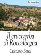 Ebook Il cruciverba di Roccalbegna di Cristiano Benci edito da Passerino