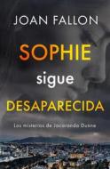 Ebook Sophie Sigue Desaparecida di Joan Fallon edito da Babelcube Inc.