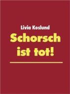 Ebook Schorsch ist tot! di Livia Koslund edito da Books on Demand