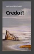 Ebook Credo?! di Hans, Joachim Schrader edito da Books on Demand