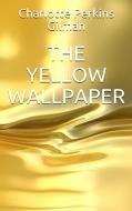 Ebook The Yellow Wallpaper di Charlotte Perkins Gilman edito da Youcanprint