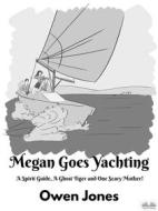 Ebook Megan Goes Yachting di Owen Jones edito da Tektime