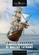 Ebook Le novelle marinaresche di mastro Catrame di Salgari Emilio edito da Faligi Editore