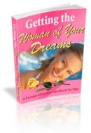 Ebook Getting the Woman of Your Dreams di Ouvrage Collectif edito da Ouvrage Collectif
