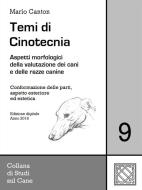 Ebook Temi di Cinotecnia 9 - Conformazione delle parti, aspetto esteriore ed estetica di Mario Canton edito da Mario Canton