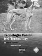 Ebook Tecnologia Canina. K-9 Technology. Volume III di Mario Canton edito da Mario Canton
