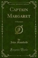 Ebook Captain Margaret di John Masefield edito da Forgotten Books