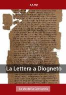 Ebook La Lettera a Diogneto di AA.VV. edito da Le Vie della Cristianità