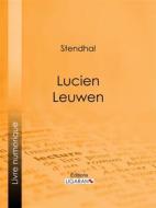 Ebook Lucien Leuwen di Stendhal, Ligaran edito da Ligaran