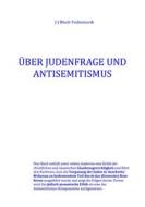 Ebook Über Judenfrage und Antisemitismus di J-J Bloch-Tschentovik edito da Books on Demand