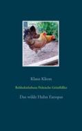 Ebook Rebhuhnfarbene Polnische Grünfüßler di Klaus Kliem edito da Books on Demand