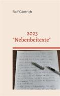 Ebook 2023 - "Nebenbeitexte" di Rolf Gänsrich edito da Books on Demand
