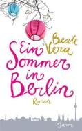 Ebook Ein Sommer in Berlin di Beate Vera edito da Jaron Verlag