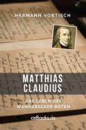 Ebook Matthias Claudius di Hermann Vortisch edito da Folgen Verlag