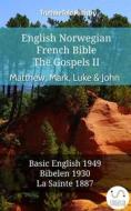 Ebook English Norwegian French Bible - The Gospels II - Matthew, Mark, Luke & John di Truthbetold Ministry edito da TruthBeTold Ministry