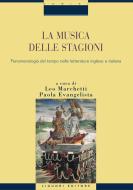Ebook La musica delle stagioni di Leo Marchetti, Paola Evangelista edito da Liguori Editore
