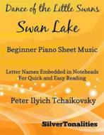 Ebook Dance of the Little Swans Beginner Piano Sheet Music di Silvertonalities edito da SilverTonalities