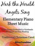 Ebook Hark the Herald Angels Sing Elementary Piano Sheet Music di SilverTonalilties edito da SilverTonalities