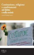 Ebook Costituzione, Religione e cambiamenti nel diritto e nella società di Pierluigi Consorti edito da Pisa University Press