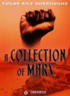 Ebook A Collection of Mars di Edgar Rice Burroughs edito da Orpheus Editions