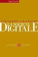 Ebook La società digitale di Giuseppe Granieri edito da Editori Laterza