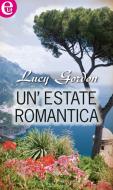 Ebook Un estate romantica (eLit) di Lucy Gordon edito da HarperCollins Italia