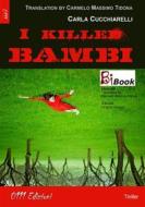 Ebook I killed Bambi di ZEd Lab, Carla Cucchiarelli edito da 0111 Edizioni