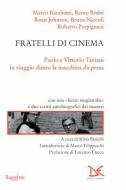 Ebook Fratelli di cinema di Paolo e Vittorio Taviani edito da Donzelli Editore