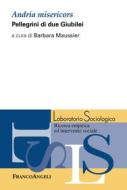 Ebook Andria misericors di AA. VV. edito da Franco Angeli Edizioni