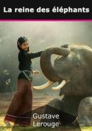Ebook La reine des éléphants di Gustave Lerouge edito da Books on Demand