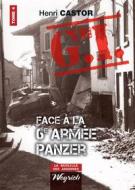 Ebook Le G.I. Face à la 6e armée Panzer di Henri Castor edito da Weyrich