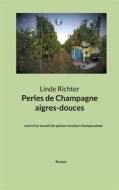 Ebook Perles de Champagne aigres-douces di Linde Richter edito da Books on Demand