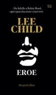 Ebook Eroe di Lee Child edito da HarperCollins