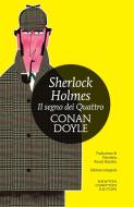 Ebook Sherlock Holmes. Il segno dei quattro di Arthur Conan Doyle edito da Newton Compton Editori