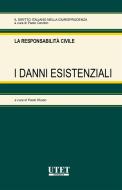 Ebook I danni esistenziali di Paolo Russo (a cura di) edito da Utet Giuridica
