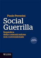 Ebook Social Guerrilla di Paolo Peverini edito da LUISS University Press