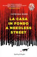 Ebook La casa in fondo a Needless Street (Macabre) di Ward Catriona edito da Sperling & Kupfer